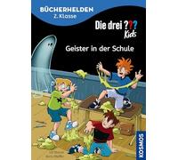 Die drei Kids, Bücherhelden 2. Klasse, Geister in der Schule: Erstleser Kinder ab 7 Jahre