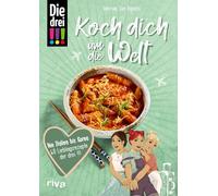 Die drei !!! Koch dich um die Welt: Von Italien bis Korea: 60 Lieblingsrezepte der drei !!! | Das internationale Kochbuch mit Kim, Marie und Franzi: beliebte Gerichte wie Pizza, Sushi, Burger