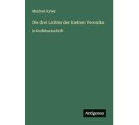 Die drei Lichter der kleinen Veronika: in Großdruckschrift