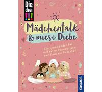 Die drei !!!, Mädchentalk & miese Diebe: Ein spannender Fall mit extra Powerwissen rund um die Pubertät