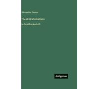 Die drei Musketiere: in Großdruckschrift