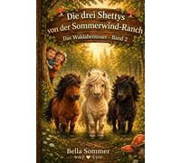 Die drei Shettys von der Sommerwind-Ranch: Das Waldabenteuer - Band 2