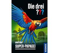 Die drei ??? und der Super-Papagei: Eine spannende Detektivgeschichte mit Justus, Peter und Bob für Krimifans ab 10 Jahren.