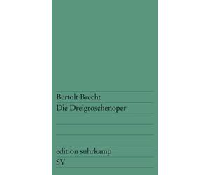 Die Dreigroschenoper: Nach John Gays »The Beggar's Opera« [Lingua tedesca]