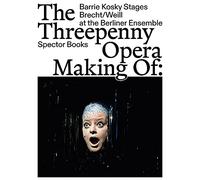 The Threepenny Opera: Making of (Copertina rigida)