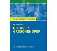 Die Dreigroschenoper von Bertolt Brecht: Textanalyse und Interpretation