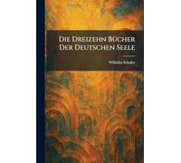 Die Dreizehn BÃ1/4cher Der Deutschen Seele