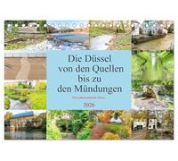 Die Düssel von den Quellen bis zu den Mündungen (Tischkalender 2026 DIN A5 quer), CALVENDO Monatskalender: Düsseldorf ist bekannt, aber der Namensgeber, der Fluss Düssel ist den meisten unbekannt.