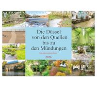Die Düssel von den Quellen bis zu den Mündungen (Wandkalender 2026 DIN A4 quer), CALVENDO Monatskalender: Düsseldorf ist bekannt, aber der Namensgeber, der Fluss Düssel ist den meisten unbekannt.