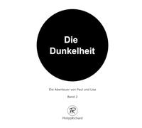 Die Dunkelheit: Die Abenteuer von Paul und Lisa - Band 2