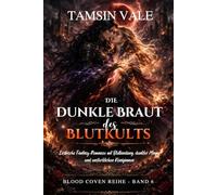 Die dunkle Braut des Blutkults: Lesbische Fantasy-Romanze mit Blutbindung, dunkler Magie und unsterblichen Königinnen
