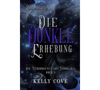 Die dunkle Erhebung: Eine düstere Fantasy-Liebesgeschichte zwischen Feinden, die sich ineinander verlieben: 2