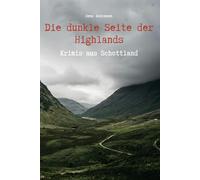 Die dunkle Seite der Highlands - Krimis aus Schottland