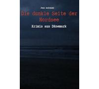 Die dunkle Seite der Nordsee - Krimis aus Dänemark