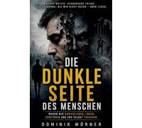 Die dunkle Seite des Menschen