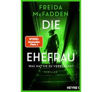 Die Ehefrau - Was hat sie zu verbergen?: Thriller - Mit Farbschnitt in limitierter Erstauflage