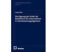 Die Eignung der GmbH als Rechtsform für Unternehmen in Verantwortungseigentum: 1043