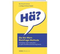 Die Ein-Wort-Rückfrage-Methode: Verstehen statt verkaufen - so geht (Tascabile)