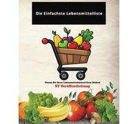 Die Einfachste Lebensmittelliste: Lebensmittelplaner und Einkaufsliste - 7,5 x 9,25 Zoll Notizbuch Format