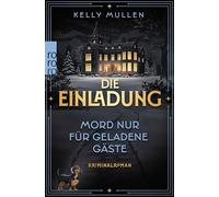 Die Einladung - Mord nur für geladene Gäste: Agatha Christie trifft Only Murders in the Building in diesem spannenden Cosy Crime!