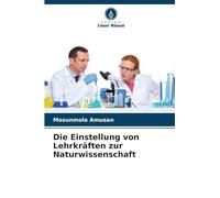 Die Einstellung von Lehrkräften zur Naturwissenschaft