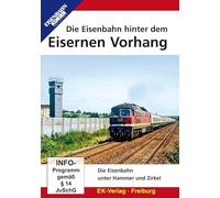 Die Eisenbahn hinter dem Eisernen Vorhang