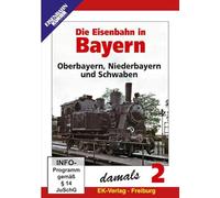 Die Eisenbahn in Bayern - Teil 2 - Oberbayern, Niederbayern und Schwaben