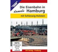 Die Eisenbahn in Hamburg damals mit Schleswig-Holstein