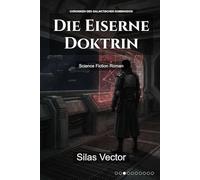 Die Eiserne Doktrin: Science Fiction Roman