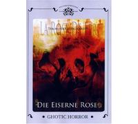 Die eiserne Rose