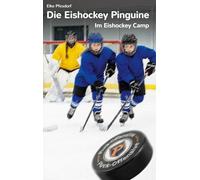 Die Eishockey Pinguine: Im Eishockey Camp: 4