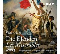 Die Elenden / Les Misérables (Ungekürzte Lesung) - NUOVO