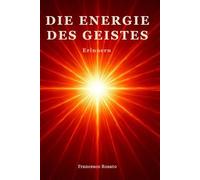 Die Energie des Geistes: Erinnern