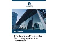 Die Energieeffizienz der Fenstersysteme von Gebäuden