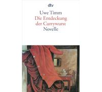 Die Entdeckung der Currywurst [Lingua tedesca]: Novelle: 12839