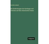 Die Entdeckungen der Karthager und Griechen auf dem Atlantischen Ozean
