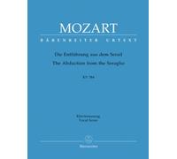 Die Entführung aus dem Serail KV 384 Deutsches Singspiel in drei Aufzügen. Klavierauszug vokal, Urtextausgabe. BÄRENREITER URTEXT