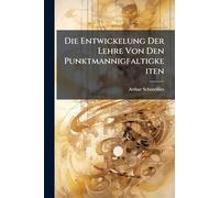 Die Entwickelung Der Lehre Von Den Punktmannigfaltigkeiten