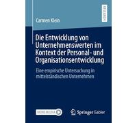 Die Entwicklung Von Unternehmenswerten Im Kontext Der Personal- Und Organisationsentwicklung: Eine Empirische Untersuchung in Mittelständischen Unternehmen