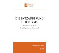 Die Entzauberung der Physis: 2. Aristoteles und der Beginn der katalogisierenden Wissenschaft