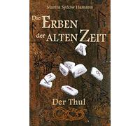 Die Erben der alten Zeit: Der Thul