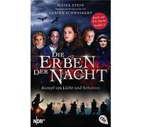 Die Erben der Nacht - Kampf um Licht und Schatten: Das Buch zum großen TV-Serienhighlight: 2