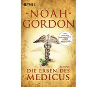 Noah Gordon Kla Die Erben des Medicus: Roman (Die Medicus-Trilogie, (Tascabile)