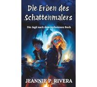 Die Erben des Schattenmalers: Die Jagd nach dem verbolenen Buch