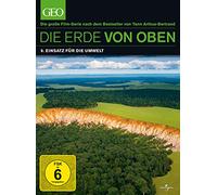 Die Erde von Oben - GEO Edition: Einsatz für die Umwelt