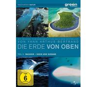 Die Erde von Oben Teil 2 - Green is Universal: Wasser, Seen und Ozeane