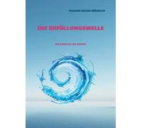 Die Erfüllungswelle: Die Liebe die ich suchte: 2