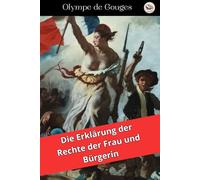 Die Erklärung der Rechte der Frau und Bürgerin