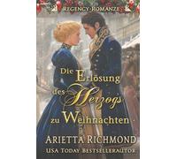 Die Erlösung des Herzogs zu Weihnachten: Regency-Romanze