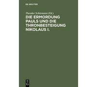 Die Ermordung Pauls Und Die Thronbesteigung Nikolaus I. (Copertina rigida)
